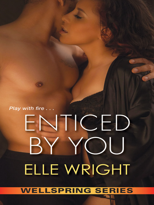 Title details for Enticed by You by Elle Wright - Available